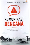 Komunikasi Bencana Membangun Ketangguhan Di Era Krisis