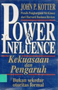 Power & influence : Kekuasaan dan pengaruh bukan sekedar otoritas formal