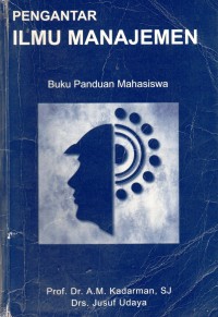 Pengantar ilmu manajemen: buku panduan mahasiswa