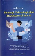 e- Bisnis Strategi, teknologi dan Ekosistem di Era AI