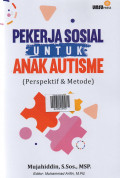 Pekerja sosial untuk anak autisme (Perspektif  dan metode)