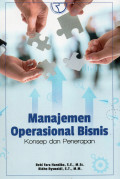 Manajemen Operasional Bisnis : Konsep dan Penerapan
