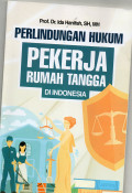Perlindungan Hukum Pekerja Rumah Tangga  Indonesia