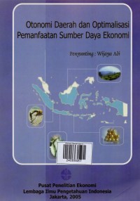 Otonomi Daerah dan Optimalisasi Pemanfaatan Sumber daya ekonomi