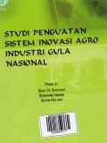 Studi Penguatan Sistem Inovasi Agro Industri Gula Nasional