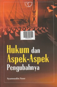 Hukum Dan Aspek -Aspek Pengubahnya