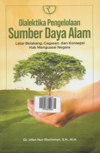 Dialektika Penglolahan Sumber Daya Alam