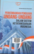 Perkembangan Pengujian UU dalam Sistem Ketatanegaraan Indonesia
