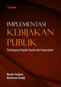 implementasi kebijakan publik : pentingnya kapital sosial dan koproduksi
