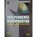 Independensi muhammadiyah di tengah pergumulan pemikiran islam dan politik