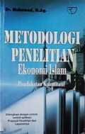 Metodologi penelitian ekonomi Islam: pendekatan kuantitatif (dilengkapi dengan contoh-contoh aplikasi: proposal penelitian dan laporannya)