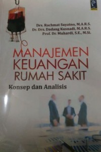 Manajemen keuangan rumah sakit: konsep dan analisis