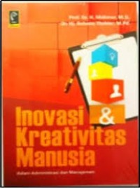 Inovasi dan kreativitas manusia dalam administrasi dan manajemen