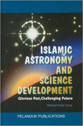 Islamic astronomy and science development: glorious past, challenging future