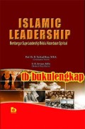 Islamic leadership: membangun superleadership melalui kecerdasan spiritual