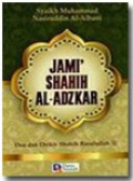 Jami' Shahih Al-Adzkar: Do'a dan Dzikir Shahih Rasulullah SAW
