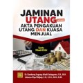 Jaminan Utang Akta Pengakuan Utang dan Kuasas Menjual
