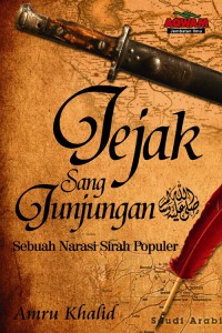 Jejak sang junjungan: sebuah narasi sirah populer