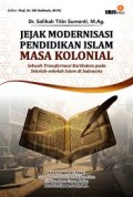 Jejak Modernisasi Pendidikan Islam Masa Kolonial