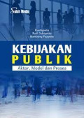 kebijakan publik: aktor, model dan proses