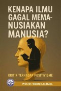 Kenapa Ilmu Gagal Memanusiakan Manusia ?