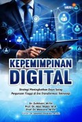 Kepemimpinan Digital ; Strategi Meningkatkan Daya Saing Perguruan Tinggi di Era Transformasi Teknologi