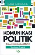 Komunikasi Politik Dalam Pilkada Langsung Teori dan Praktik