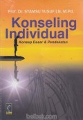 Konseling individual: konsep dasar dan pendekatan
