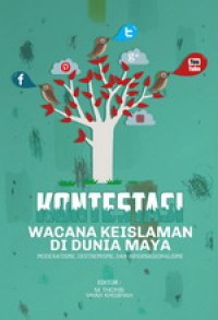 Kontestasi wacana keislaman di dunia maya: moderatisme, ekstremisme, hipernasionalisme