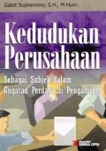 Kedudukan Perusahaan Sebagai Subjek dalam Gugatan Perdata di Pengadilan