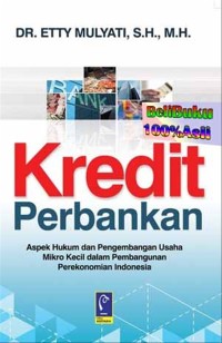 Kredit Perbankan : Aspek Hukum DAN Pengembangan Usaha Mikro Kecil Dalam Pembangunan Perekonomian Indonesia