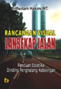 Rancangan visual lansekap jalan: panduan estetika dinding penghalang kebisingan