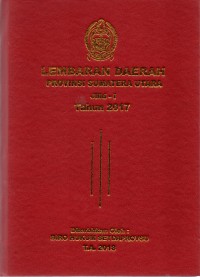 Lembaran daerah provinsi Sumatera Utara jilid I tahun 2017