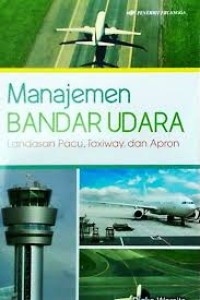 Manajemen bandar udara: landasan pacu, taxiway, dan apron