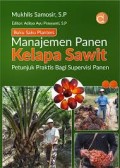 Buku Saku Planters Manajemen Panen Kelapa Sawit Petunjuk Praktir Bagi Supervisi Panen