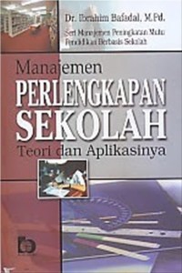 Manajemen perlengkapan sekolah : teori dan aplikasinya