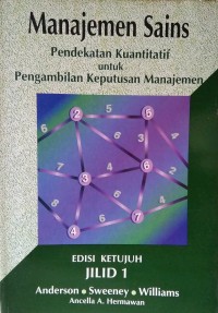 Manajemen sains: pendekatan kuantitatif untuk pengambilan keputusan manajemen, Jil 1