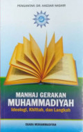 Manhaj gerakan Muhammadiyah: ideologi, khittah dan langkah