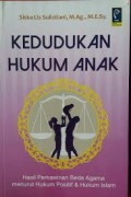 Kedudukan hukum anak : Hasil perkawinan beda agama menurut hukum positif dan hukum islam