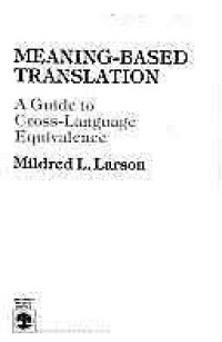 Meaning-based translation: a guide to cross-language equivalence