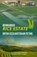 Membangun Rice Estate Untuk Kesejahteraan Petani