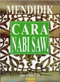 Mendidik cara Nabi SAW