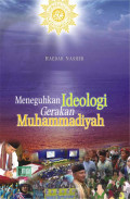 Meneguhkan ideologi gerakan muhammadiyah