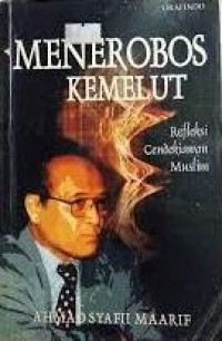Menerobos kemelut: refleksi cendekiawan muslim