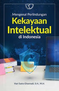 Mengenal Perlindungan Kekayaan Intelektual di Indonesia