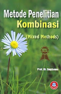 Metode penelitian kombinasi (mixed methos)