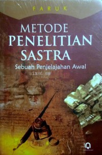 Metode penelitian sastra : sebuah penjelajahan awal