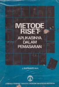 Metode riset : aplikasinya dalam pemasaran