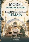 Model Pendidikan Seks & Kesehatan Mental Remaja