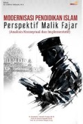 Modernisasi Pendidikan Islam : Perspektif Malik Fajar ( Analisis Konseptual dan Implementasi )